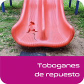 Toboganes / Resbalines